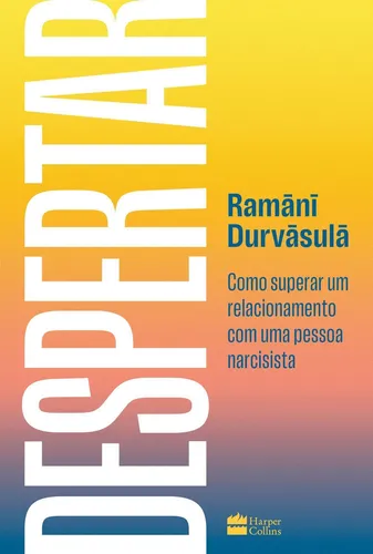 comprar Despertar - Como Superar Um Relacionamento Com Uma Pessoa Narcisista