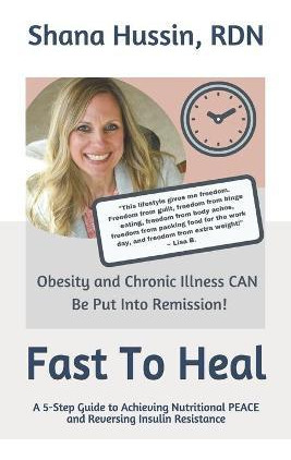 Libro Fast To Heal : A 5-step Guide To Achieving Nutritio...