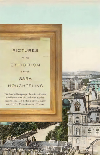 Pictures At An Exhibition, De Sara Houghteling. Editorial Random House Usa Inc, Tapa Blanda En Inglés
