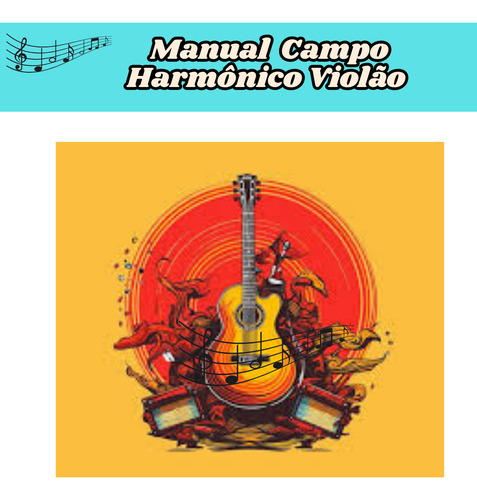 Apostila Campo Harmônico Simplificado Para Tocar Violão