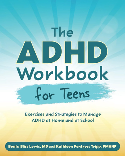 Libro: The Adhd Workbook For Teens: Exercises And Strategies