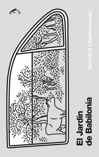 El Jardãân De Babilonia, De Charbonneau, Bernard. Editorial Ediciones El Salmón, Tapa Blanda En Español