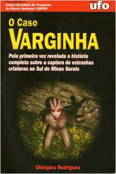 Livro O Caso Varginha - Ubirajara Rodrigues [2000]