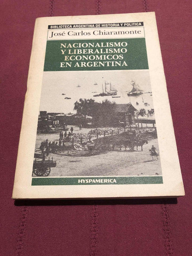 Nacionalismo Y Liberalismo Económicos En Argentina