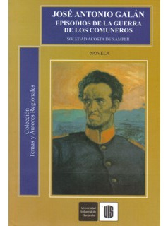 José Antonio Galán Episodios De La Guerra De Los Comuneros