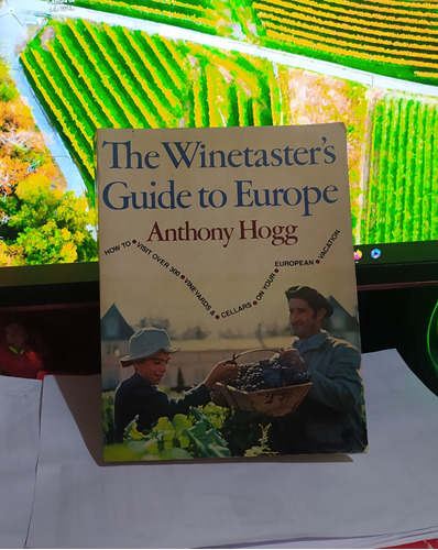 The Winetaster's Guide To Europe: 1980 De Anthony Hogg (author)