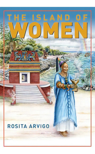 The Island Of Women, De Arvigo, Rosita. Editorial Lightning Source Inc, Tapa Blanda En Inglés