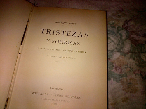 Gustavo Droz  Tristezas Y Sonrisas  Edicion 1906 (c118)