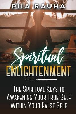 Libro Spiritual Enlightenment : The Spiritual Keys To Awa...