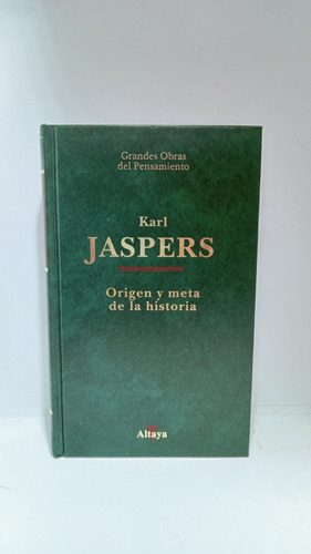 Origen Y Meta De La Historia - Karl Jaspers - Altaya 