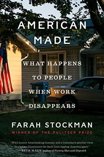 Book : American Made What Happens To People When Work...