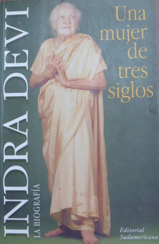 Indra Devi. Una Mujer De Tres Siglos. Biografía