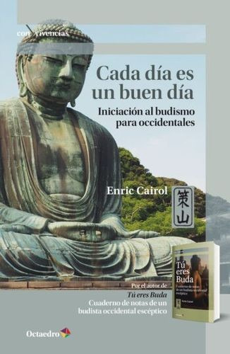 Libro Cada Día Es Un Buen Día. Iniciación Al Budismo Para O