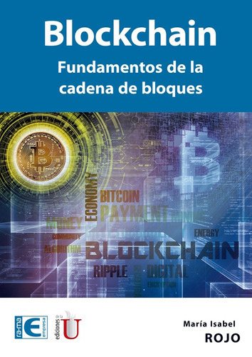 Blockchain. Fundamentos De La Cadena De Bloques, De María Isabel Rojo. Editorial Ediciones De La U, Tapa Dura, Edición 2019 En Español