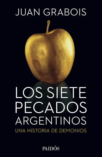 Los Siete Pecados Argentinos - Juan Grabois