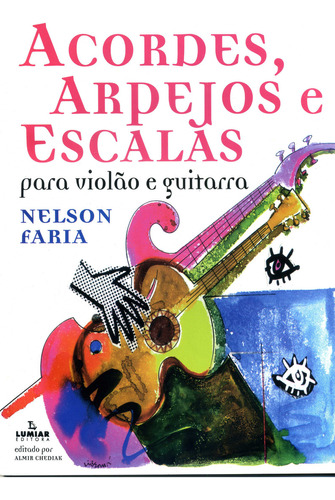 Acordes, arpejos e escalas, de Nelson Faria. Editora Irmãos Vitale, capa mole em português