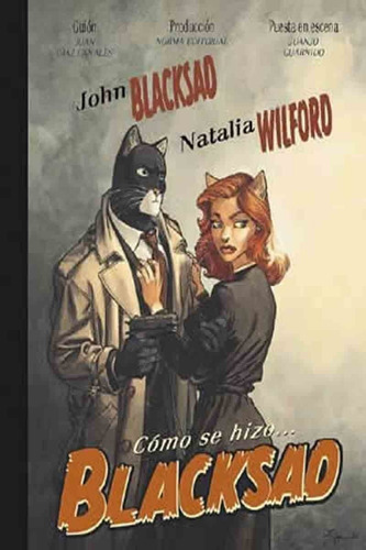 Como Se Hizo... Blacksad - Guarnido - Norma Tapa Dura