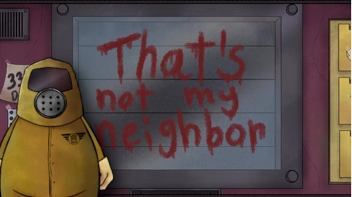 That's Not My Neighbor - Juego Digital