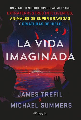La Vida Imaginada, De James Trefil. Editorial Pinolia, S.l., Tapa Blanda En Español