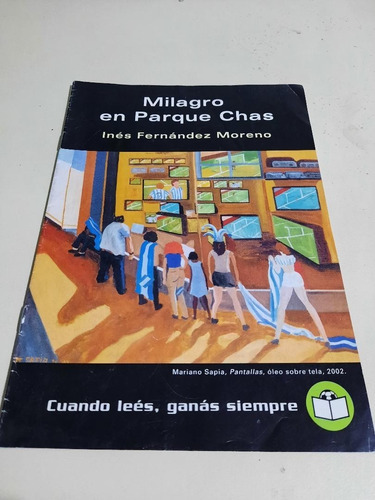 Milagro En Parque Chas.        Inés Fernández Moreno