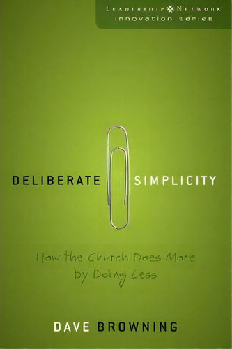 Deliberate Simplicity, De David Browning. Editorial Zondervan, Tapa Blanda En Inglés
