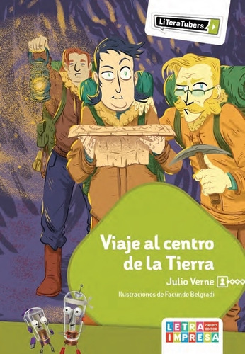 Viaje Al Centro De La Tierra - Literatubers - Julio Verne, de Verne, Julio. Editorial Letra Impresa Grupo Editor, tapa blanda en español, 2023
