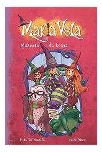 3. Mascota De Bruja Makia Vela - Del Castillo - Montena - #d