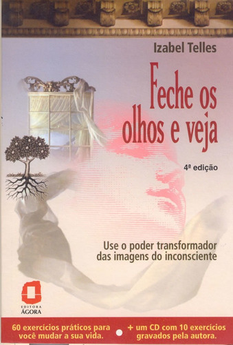 Feche Os Olhos E Veja: Feche Os Olhos E Veja, De Telles, Izabel. Editora Agora (summus), Capa Mole, Edição 1 Em Português