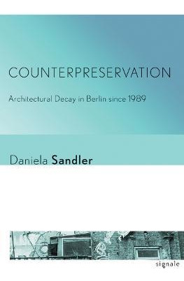 Libro Counterpreservation - Daniela Sandler