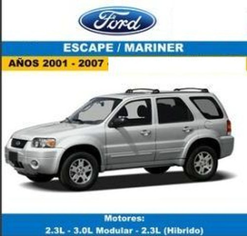 Manual Taller Ford Escape 2001-2007 .