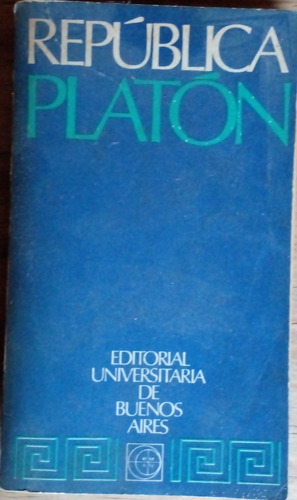 Republica- Platon- Ed. Universitaria De Buenos Aires