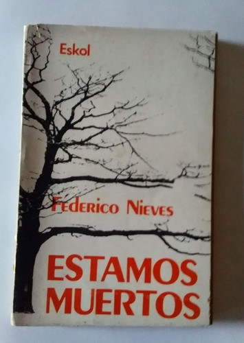 La Novela De Una Generacion Quemada: Estamos Muertos (Usado)