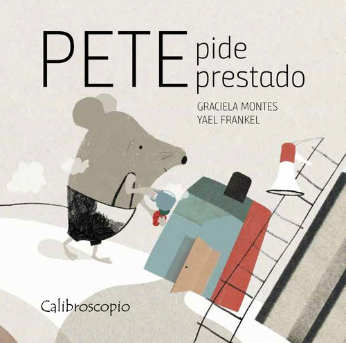 Pete Pide Prestado - Graciela Montes (cartone)