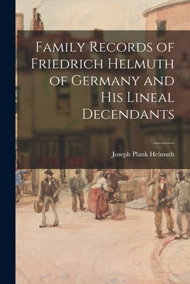 Libro Family Records Of Friedrich Helmuth Of Germany And ...