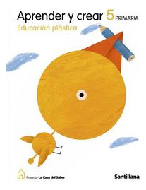 Libro Educacion Plastica Aprender Y Crear 5 Primaria La C...