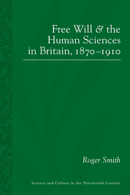 Libro Free Will And The Human Sciences In Britain, 1870-1...