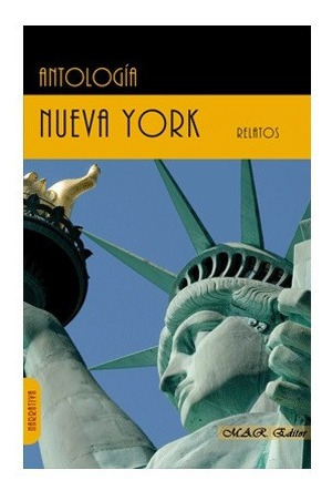 Nueva York Relatos Antología M. A. R. Envío Gratuito