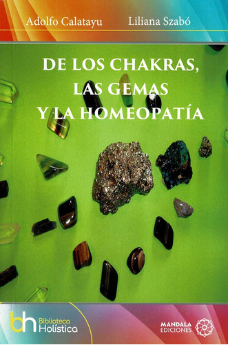 Libro De Los Chakras, Las Gemas Y La Homeopatã­a - Calata...