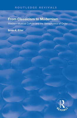 Libro From Classicism To Modernism: Western Musical Cultu...