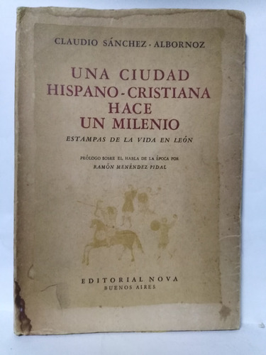 Una Ciudad Hispano-cristiana Hace Un Milenio Sánchez-alborno