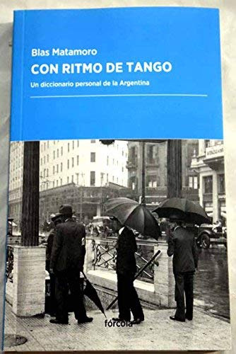 Con Ritmo De Tango: Un Diccionario Personal De La Argentina: