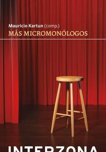 Más Micromonólogos - Mauricio Kartún - Interzona - Lu Reads