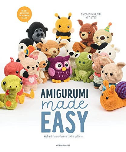 Book : Amigurumi Made Easy 16 Straightforward Animal Croche