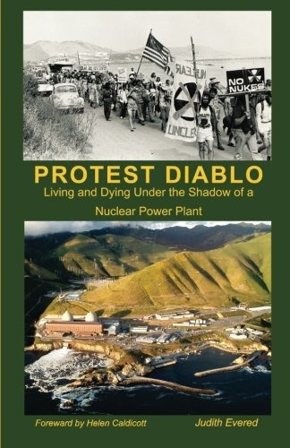 Protest Diablo Living And Dying Under The Shadow Of A Nuclea