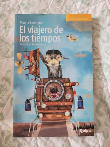 Libro El Viajero De Los Tiempos- Serie Amarilla