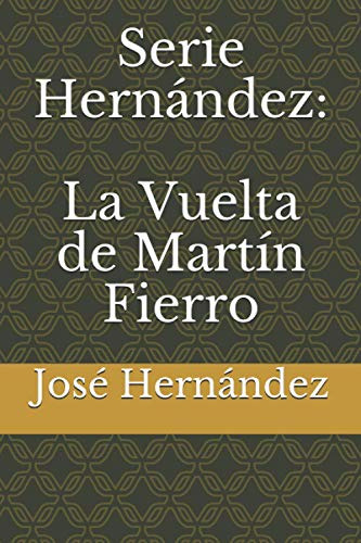Serie Hernandez: La Vuelta De Martin Fierro