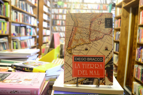 La Tierra Del Mal. Diego Bracco.