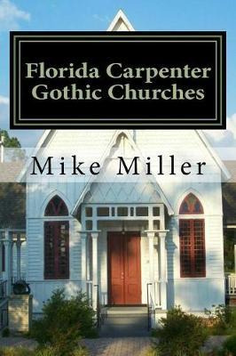 Libro Florida Carpenter Gothic Churches - Mike Miller