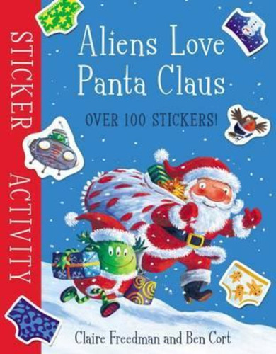 Aliens Love Panta Claus: Sticker Activity / Claire Freedman