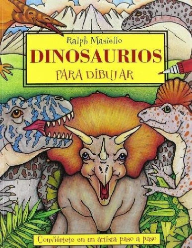 Libro - Dinosaurios Para Dibujar Conviertete En Un Artista 